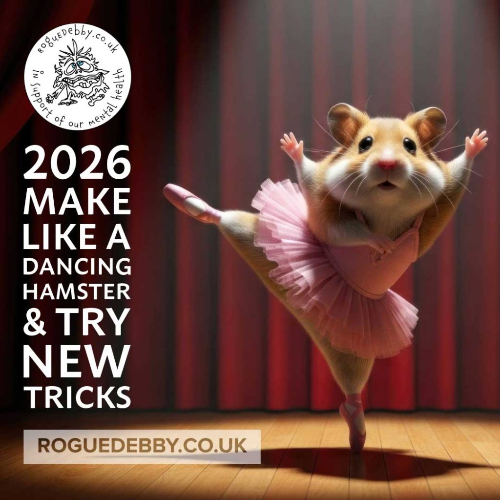 Image of a ballet dancer Hamster in a pink tutu with the wording: 2026 make like a dancing hamster and try new tricks